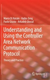Understanding And Using The Controller Area Network Communication Protocol