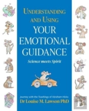 Understanding And Using Your Emotional Guidance
