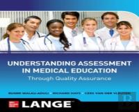 Understanding Assessment In Medical Education Through Quality Assurance