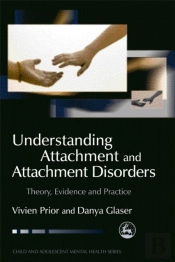 Understanding Attachment And Attachment Disorders