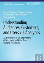 Understanding Audiences, Customers, And Users Via Analytics
