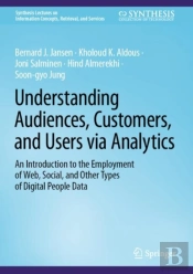 Understanding Audiences, Customers, And Users Via Analytics