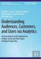 Understanding Audiences, Customers, And Users Via Analytics