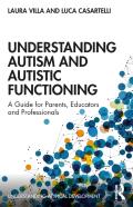 Understanding Autism And Autistic Functioning