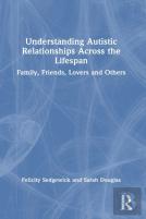 Understanding Autistic Relationships Across The Lifespan