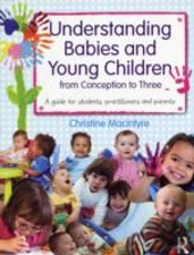 Understanding Babies And Young Children From Conception To Three