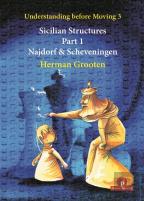 Understanding Before Moving 3 - Sicilian Structures - Part 1