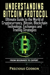 Understanding Bitcoin Protocol: Ultimate