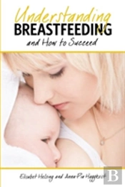 Understanding Breastfeeding And How To Succeed
