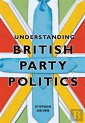 Understanding British Party Politics