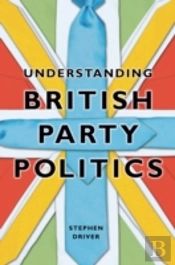 Understanding British Party Politics