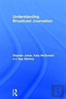 Understanding Broadcast Journalism