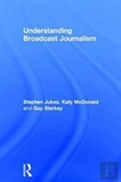 Understanding Broadcast Journalism