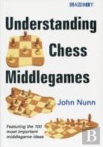 Understanding Chess Middlegames