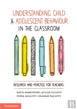 Bertrand.pt - Understanding Child And Adolescent Behaviour In The Classroom