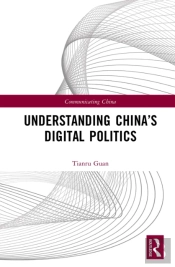 Understanding China'S Digital Politics