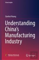 Understanding China'S Manufacturing Industry