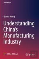 Understanding China'S Manufacturing Industry