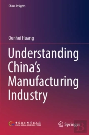 Understanding China'S Manufacturing Industry
