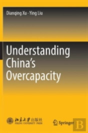 Understanding China'S Overcapacity