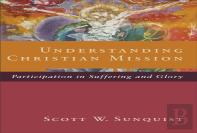 Understanding Christian Mission Â€“ Participation In Suffering And Glory