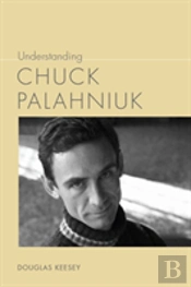 Understanding Chuck Palahniuk