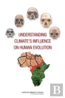 Understanding Climate'S Influence On Human Evolution