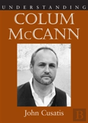 Understanding Colum Mccann
