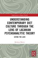 Understanding Contemporary Diet Culture Through The Lens Of Lacanian Psychoanalytic Theory