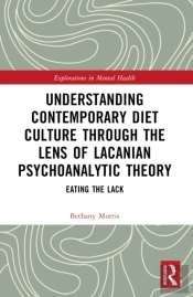 Understanding Contemporary Diet Culture Through The Lens Of Lacanian Psychoanalytic Theory
