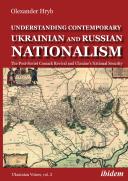 Understanding Contemporary Ukrainian And Russian Nationalism