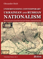 Understanding Contemporary Ukrainian And Russian Nationalism
