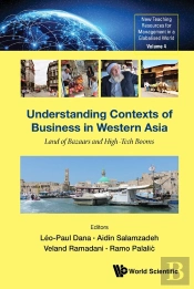 Understanding Contexts Of Business In Western Asia: Land Of Bazaars And High-Tech Booms