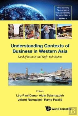Bertrand.pt - Understanding Contexts Of Business In Western Asia: Land Of Bazaars And High-Tech Booms