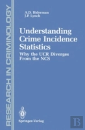 Understanding Crime Incidence Statistics