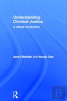 Understanding Criminal Justice
