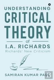 Understanding Critical Theory Of I.A. Ri