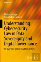 Understanding Cybersecurity Law In Data Sovereignty And Digital Governance