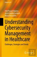 Understanding Cybersecurity Management In Healthcare