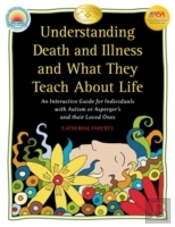 Understanding Death And Illness And What They Teach About Life