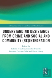 Understanding Desistance From Crime And Social And Community (Re)Integration