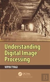 Understanding Digital Image Processing