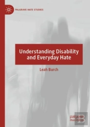 Understanding Disability And Everyday Hate