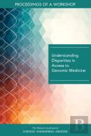 Understanding Disparities In Access To Genomic Medicine