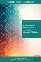 Understanding Disparities In Access To Genomic Medicine