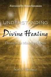 Understanding Divine Healing Through The Ministry Of Jesus