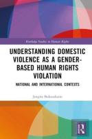 Understanding Domestic Violence As A Gender-Based Human Rights Violation