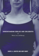 Understanding Doulas And Childbirth