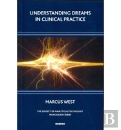 Understanding Dreams In Clinical Practice