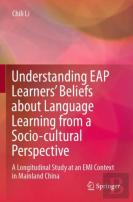 Understanding Eap Learnersâ€™ Beliefs About Language Learning From A Socio-Cultural Perspective